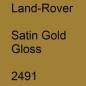 Preview: Land-Rover, Satin Gold Gloss, 2491.